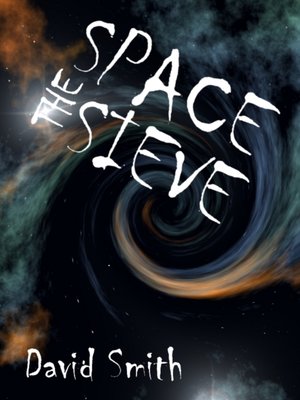 cover image of The Space Sieve